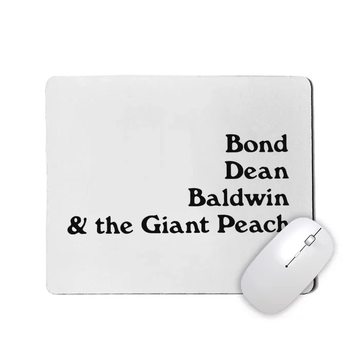 Bond Dean Baldwin The Giant Peach Mousepad