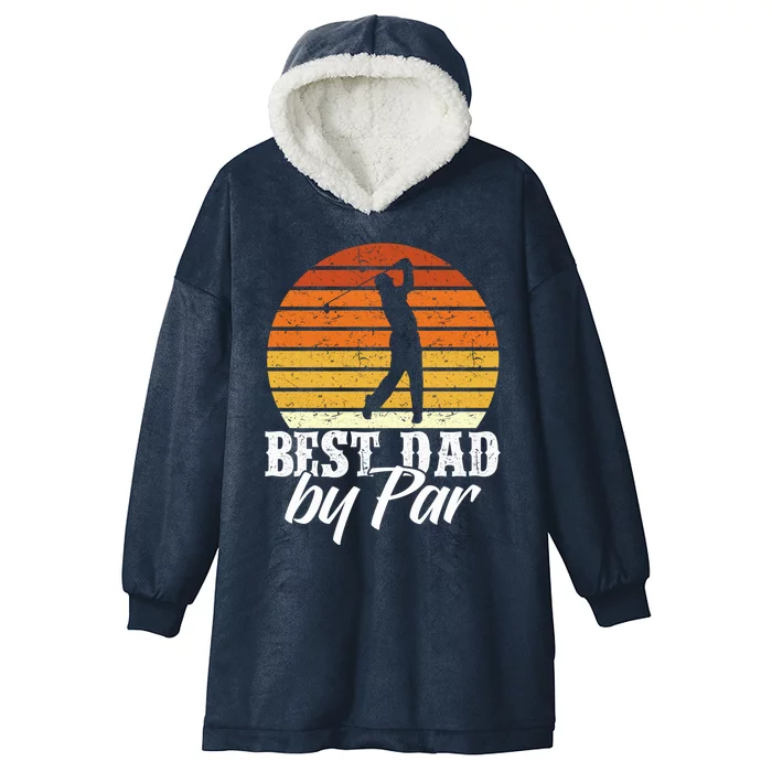 Best Dad By Par Golfing Dads Who Golf Fathers Day Golf Dads Great Gift Hooded Wearable Blanket