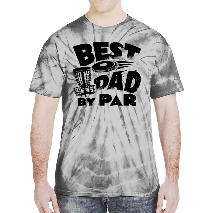 Best Dad By Par Disc Golf Frisbee Player Father's Day Funny Tie-Dye T-Shirt