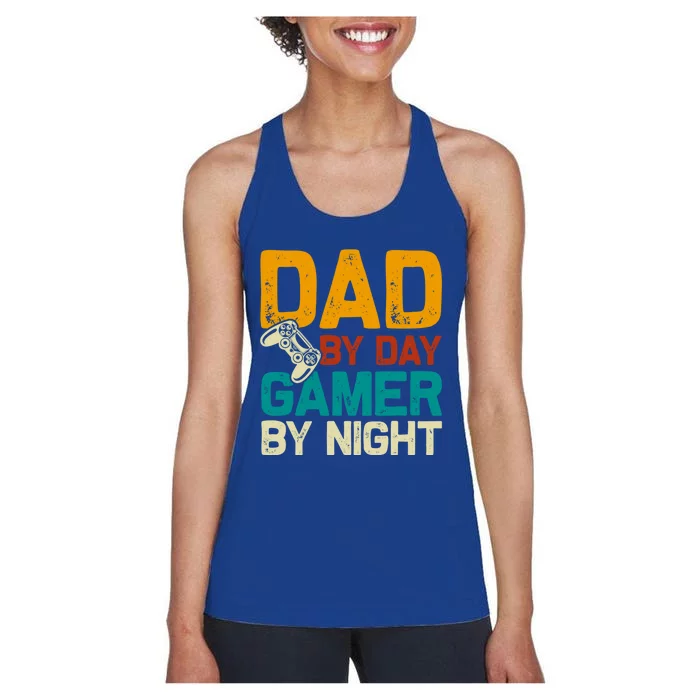 Birthday Dad By Day Gamer By Night Funny Gift Women's Racerback Tank