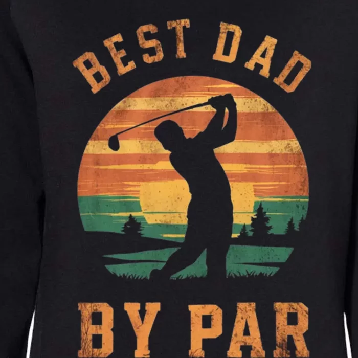 Best Dad By Par Golfing Funny Grandpa Golf Golfer Gift Womens California Wash Sweatshirt