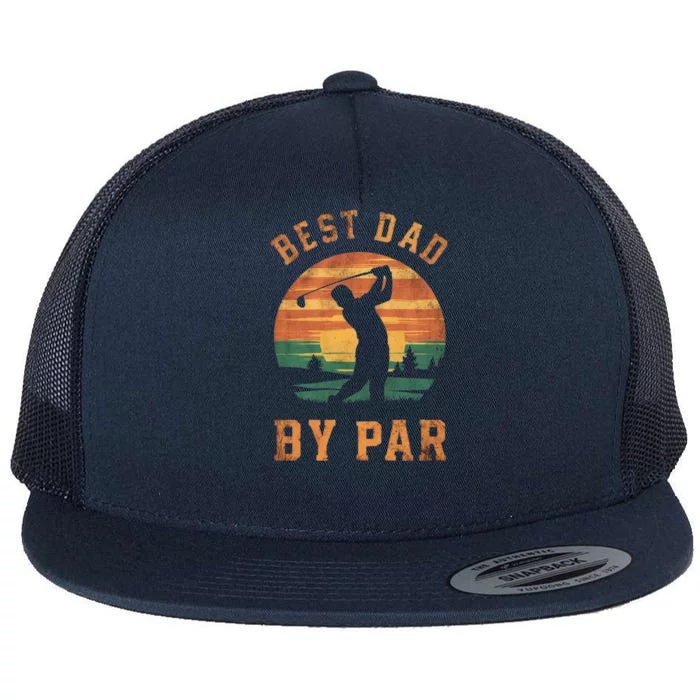 Best Dad By Par Golfing Funny Grandpa Golf Golfer Gift Flat Bill Trucker Hat