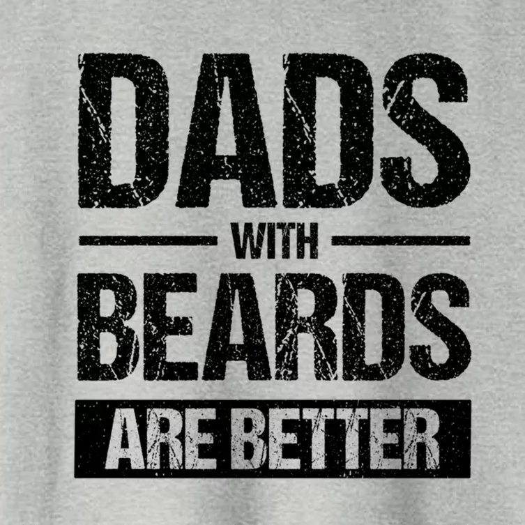 Bearded Dad Beard Quote Dads With Beards Are Better Gift Women's Crop Top Tee