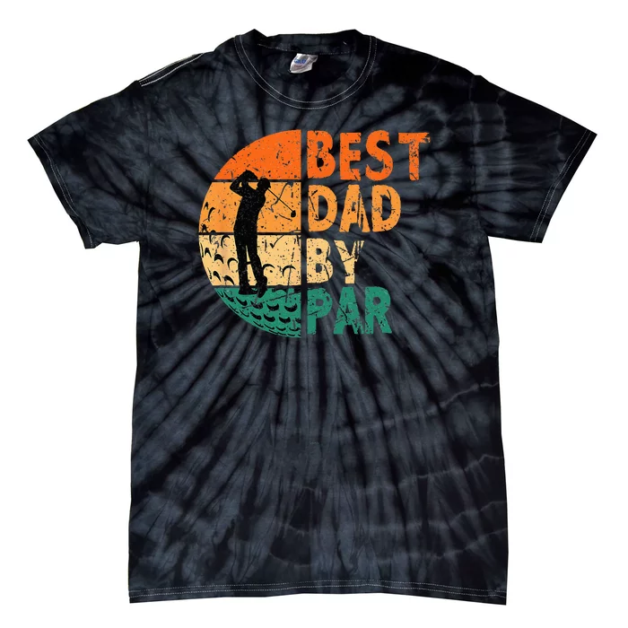 Best Dad By Par Golf Father's Day Golfing Funny Tie-Dye T-Shirt