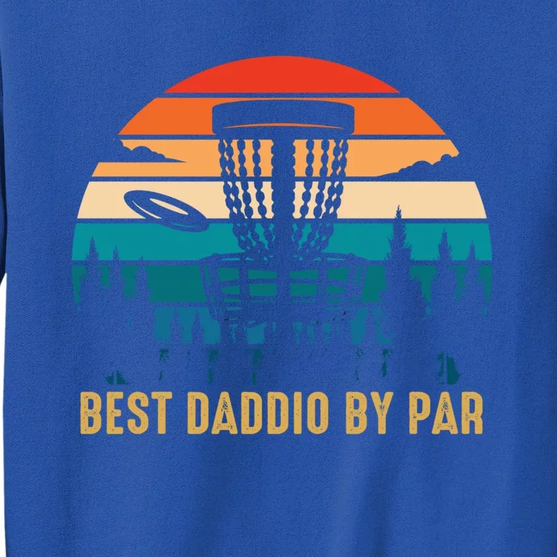 Best Daddio By Par Funny Disc Golfing Dad Cool Gift Sweatshirt