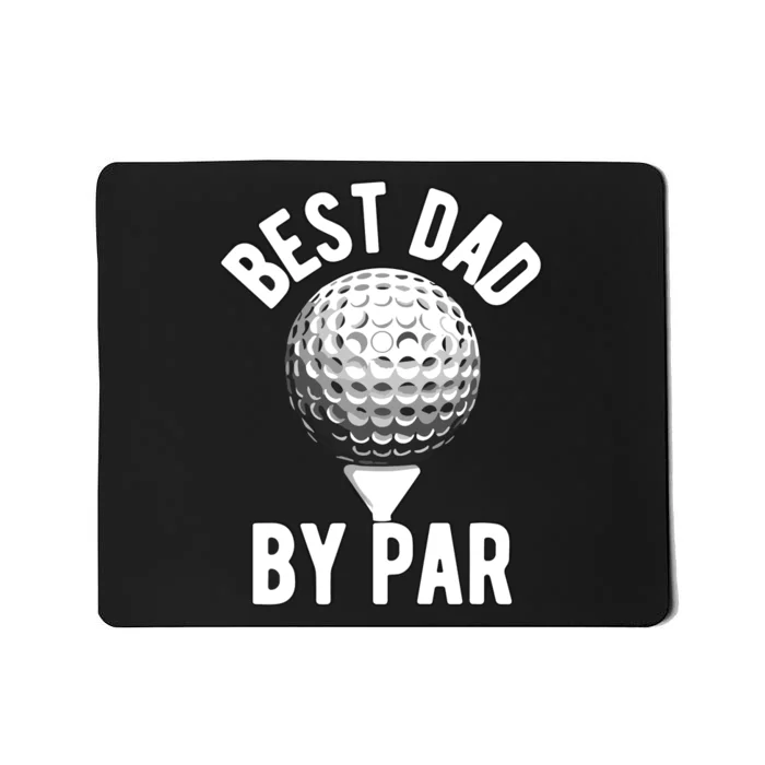 Best Dad By Par Mousepad