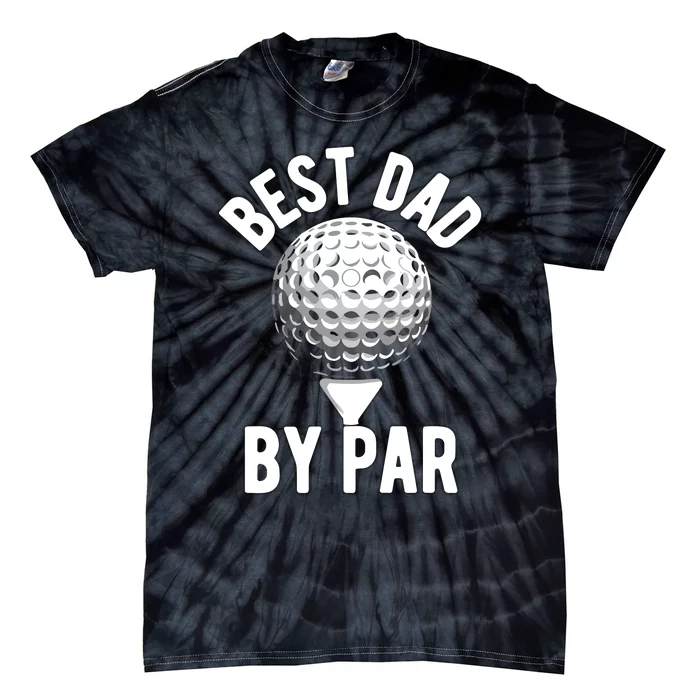 Best Dad By Par Tie-Dye T-Shirt