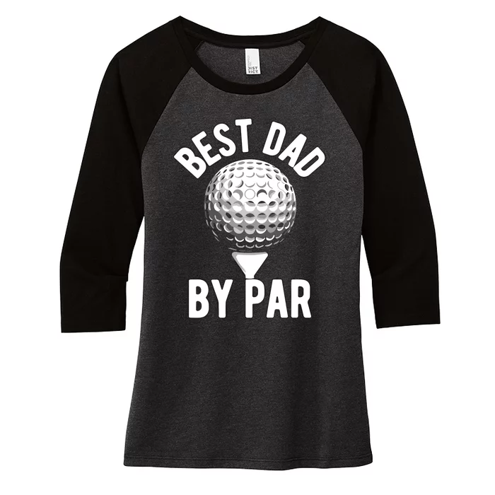 Best Dad By Par Women's Tri-Blend 3/4-Sleeve Raglan Shirt