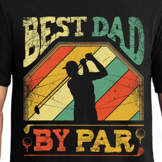 Best Dad By Par Father Appreciation Golf Lover FatherS Day Cool Gift Pajama Set