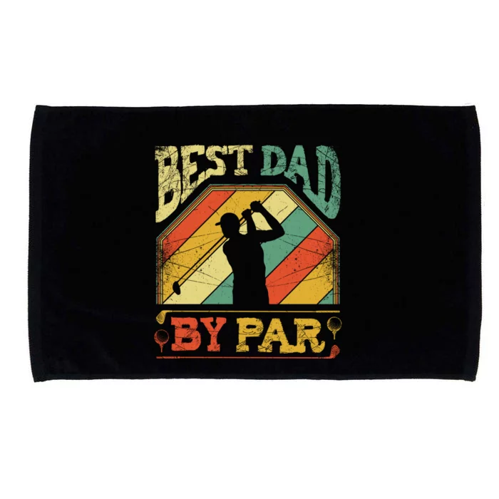 Best Dad By Par Father Appreciation Golf Lover FatherS Day Cool Gift Microfiber Hand Towel