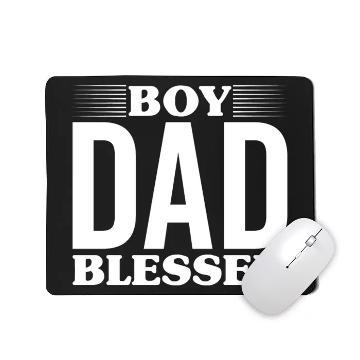 Boy Dad Blessed Mousepad