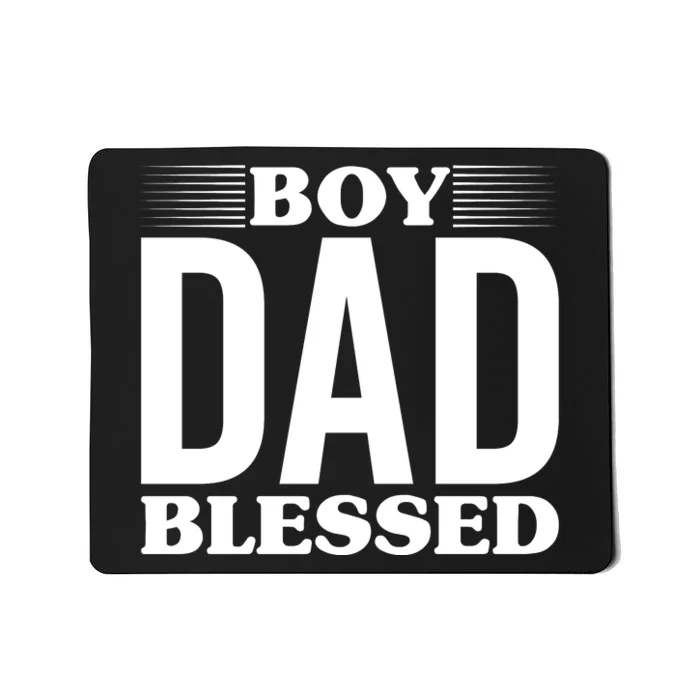 Boy Dad Blessed Mousepad