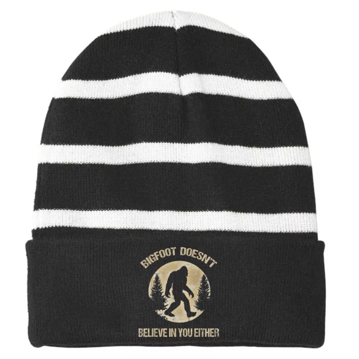 Bigfoot Doesnt Believe In You Either T Bigfoot Is Real Striped Beanie with Solid Band