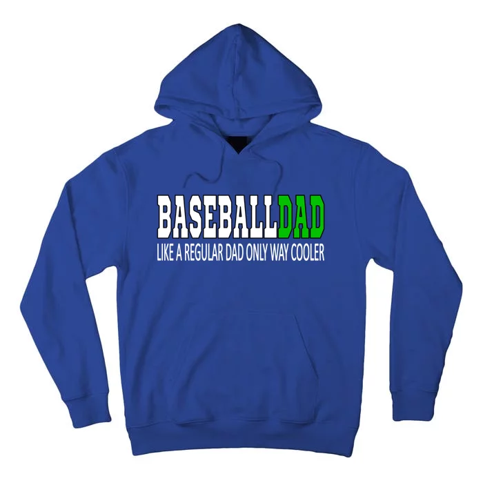 Baseball Dad Baseballdad Like A Regular Dad But Cooler Gift Tall Hoodie