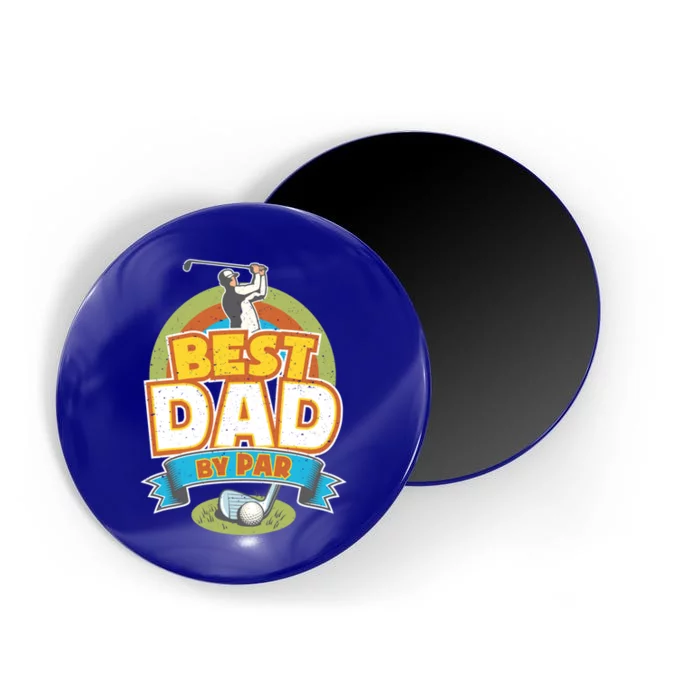 Best Dad By Par FatherS Day Golf Lover Gift Magnet