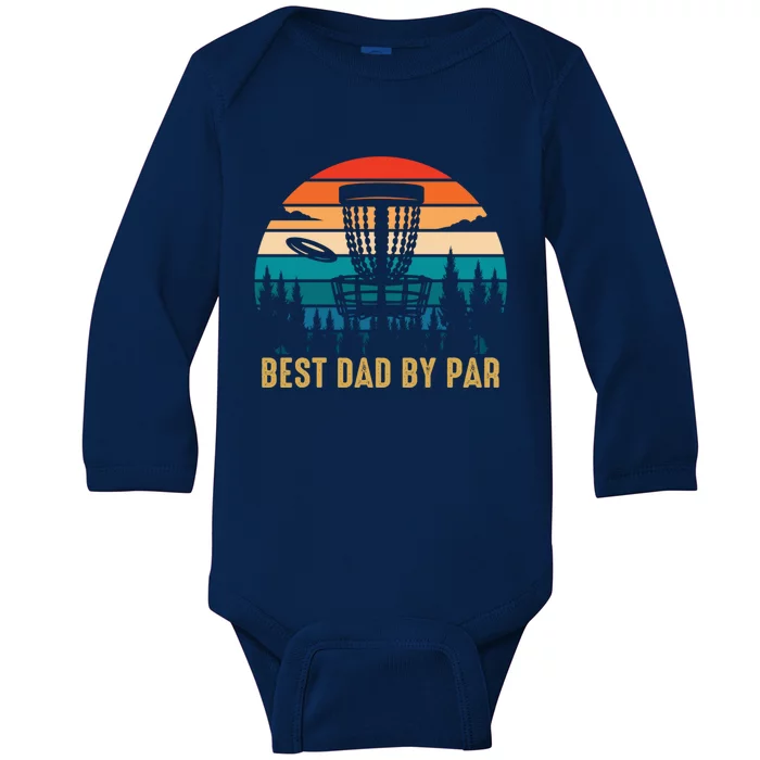 Best Dad By Par Funny Disc Golfing Dad Meaningful Gift Baby Long Sleeve Bodysuit