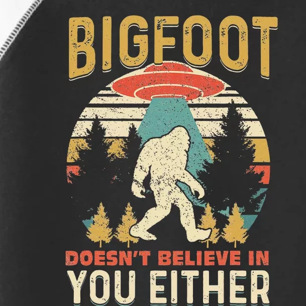 Bigfoot Doesnt Believe In You Either Funny Sasquatch Vintage Toddler Fine Jersey T-Shirt