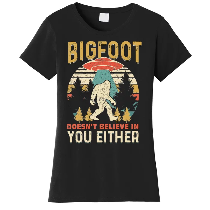 Bigfoot Doesnt Believe In You Either Funny Sasquatch Vintage Women's T-Shirt