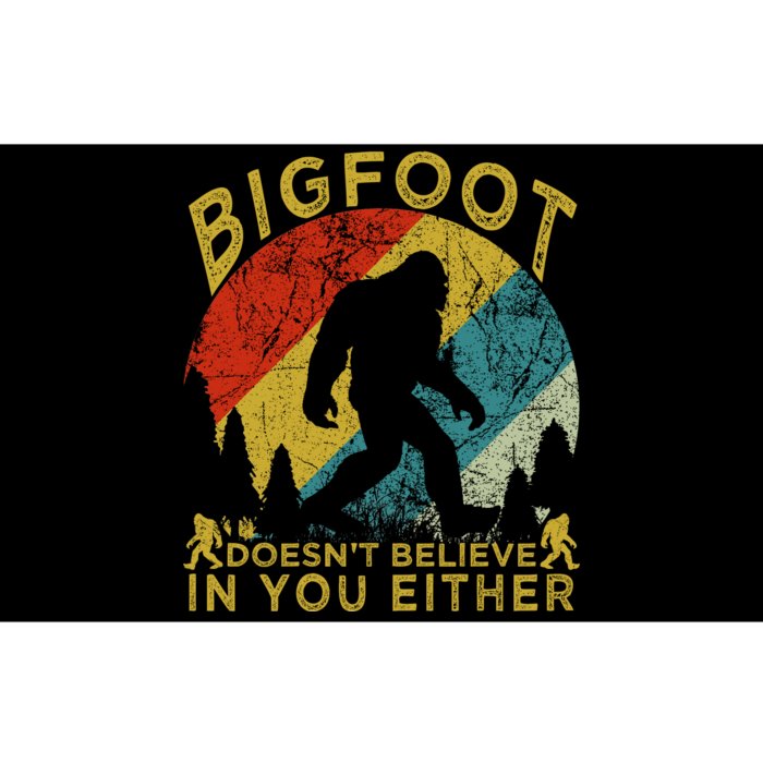 Bigfoot Doesn't Believe In You Either Bumper Sticker