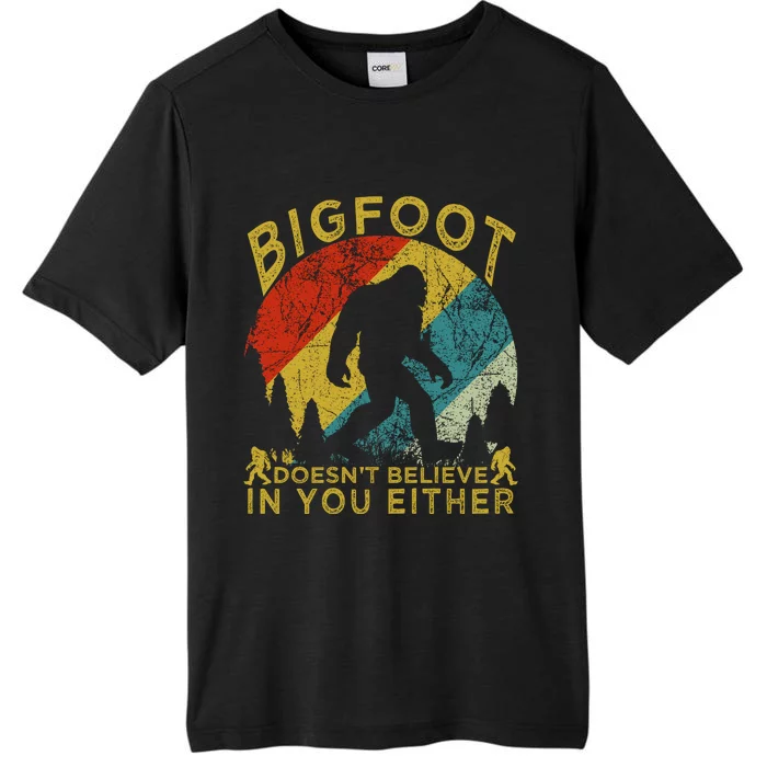 Bigfoot Doesn't Believe In You Either ChromaSoft Performance T-Shirt