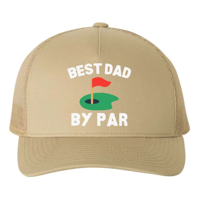 Best Dad By Par Golf Humor Father Yupoong Adult 5-Panel Trucker Hat