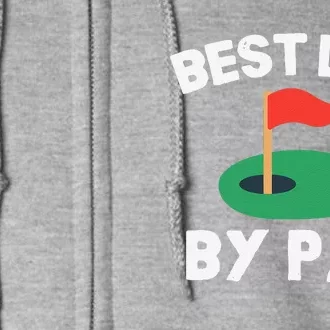 Best Dad By Par Golf Humor Father Full Zip Hoodie