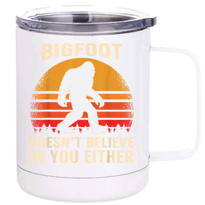 Bigfoot Doesnt Believe In You Either Bigfoot Sasquatch Retro Front & Back 12oz Stainless Steel Tumbler Cup