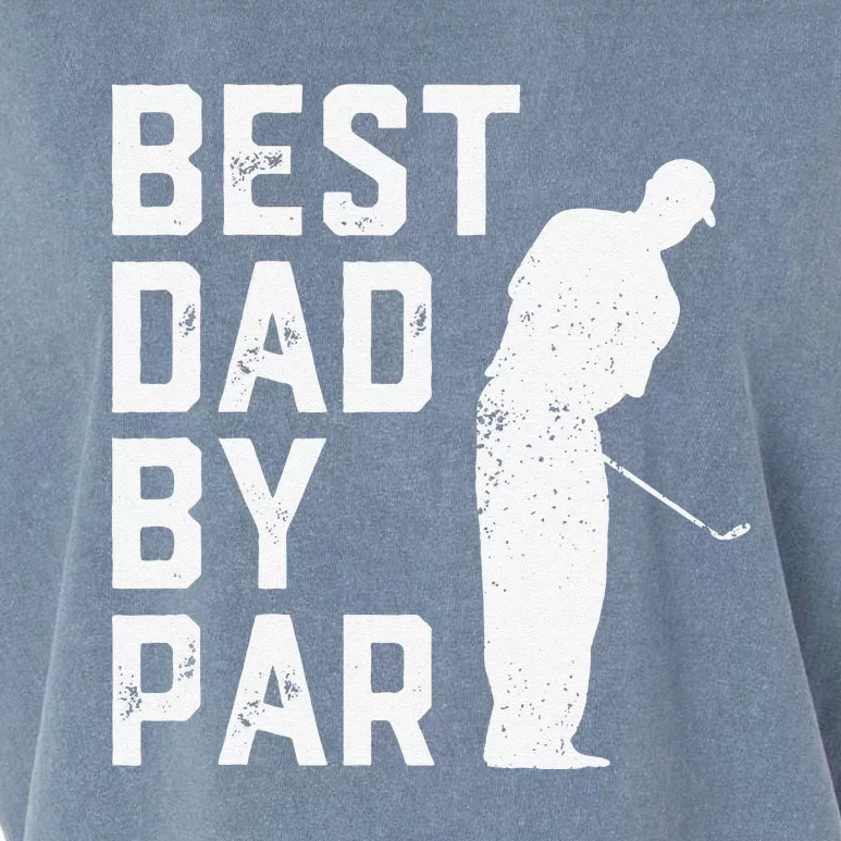 Best Dad By Par Golf Lover Gift For Funny Fathers Day Garment-Dyed Women's Muscle Tee