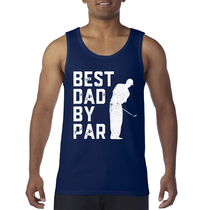 Best Dad By Par Golf Lover Gift For Funny Fathers Day Tank Top