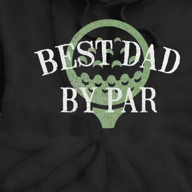 Best Dad by Par Father's Day Golf Lover Gift Papa Golfer Tie Dye Hoodie