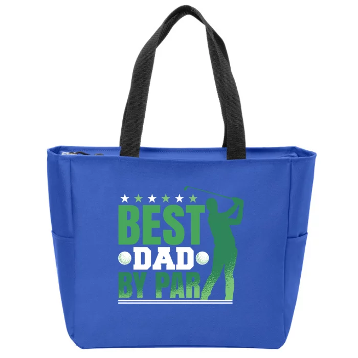 Best Dad By Par Gift Zip Tote Bag