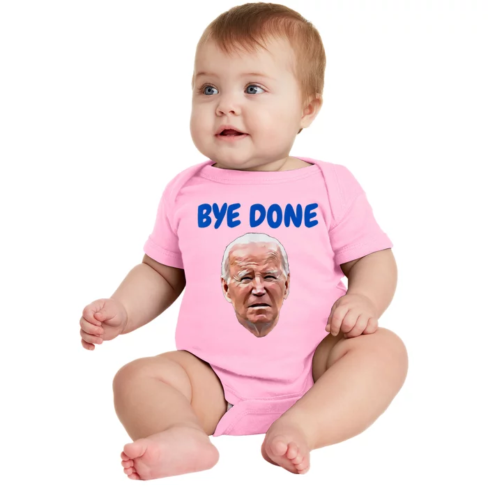 Bye Done Bye Bye Biden Out Of Office Baby Bodysuit