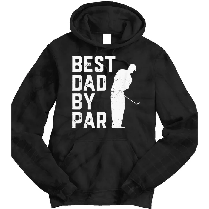 Best Dad By Par Golf Lover Gift For Funny Father's Day Tie Dye Hoodie