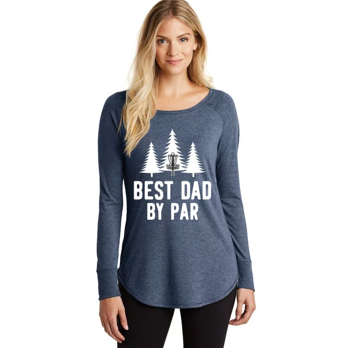 Best Dad By Par Funny Disc Golf Gift FatherS Day Great Gift Women's Perfect Tri Tunic Long Sleeve Shirt