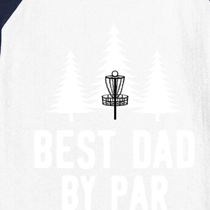 Best Dad By Par Funny Disc Golf Gift FatherS Day Great Gift Baseball Sleeve Shirt