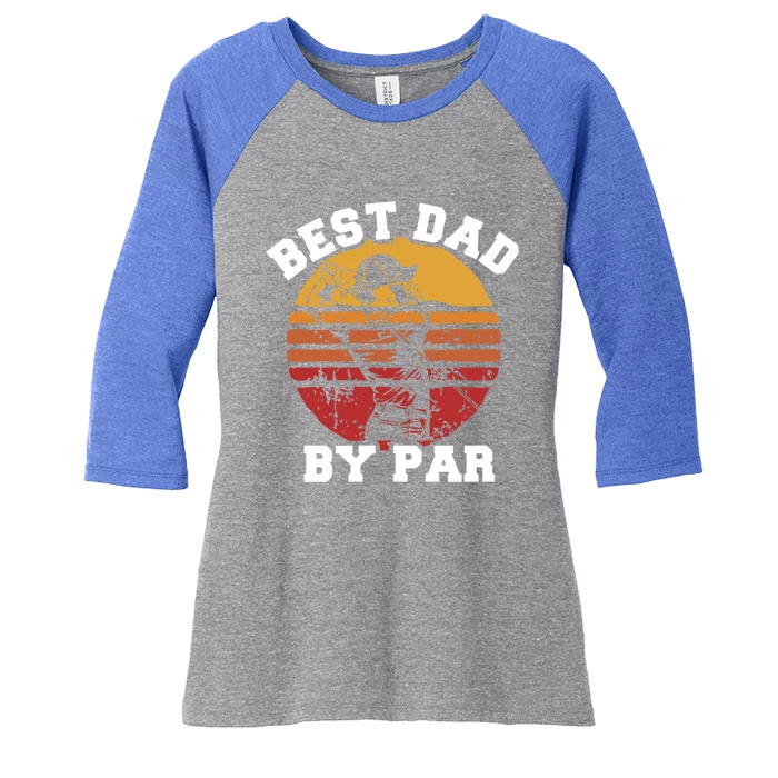 Best Dad By Par Gift Women's Tri-Blend 3/4-Sleeve Raglan Shirt