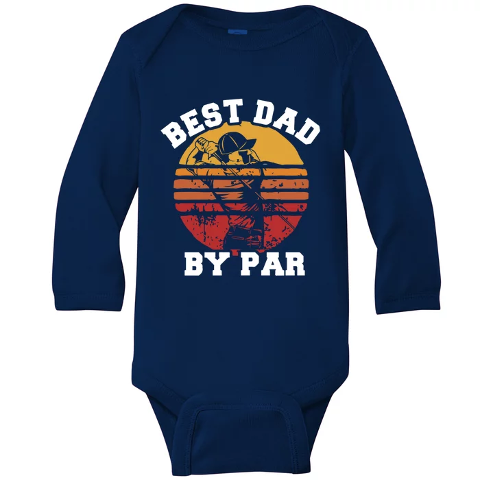 Best Dad By Par Gift Baby Long Sleeve Bodysuit