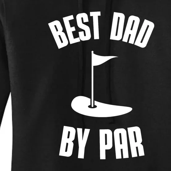 Best Dad By Par Funny Golf Women's Pullover Hoodie