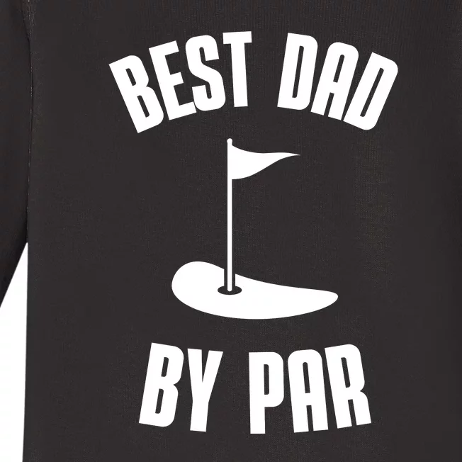 Best Dad By Par Funny Golf Baby Long Sleeve Bodysuit