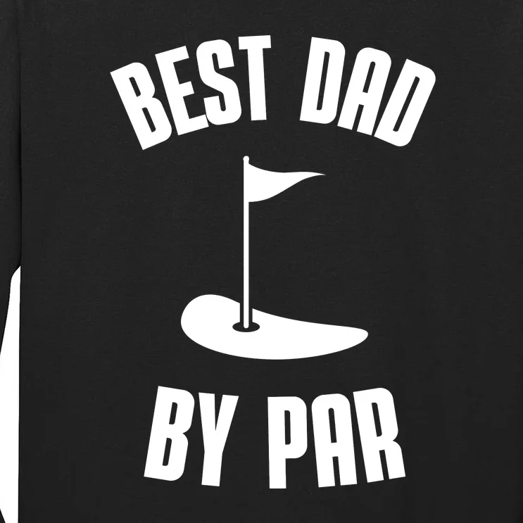 Best Dad By Par Funny Golf Tall Long Sleeve T-Shirt