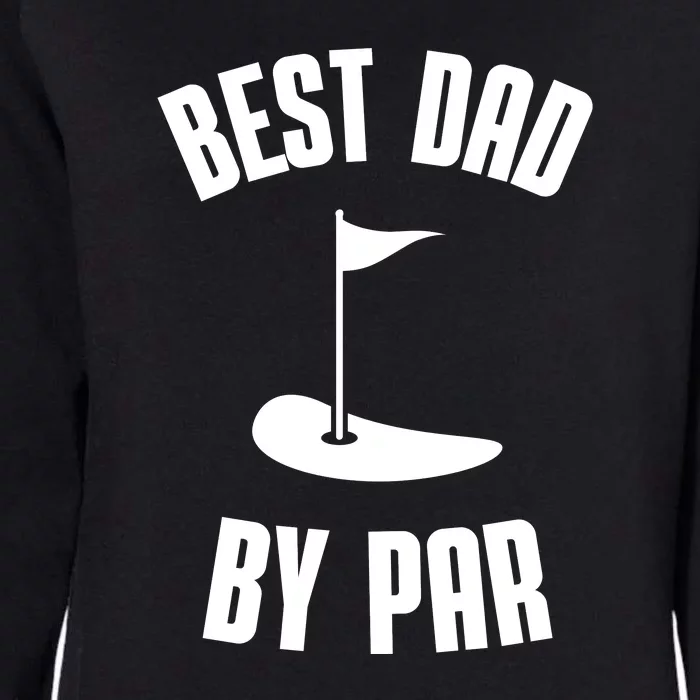 Best Dad By Par Funny Golf Womens California Wash Sweatshirt