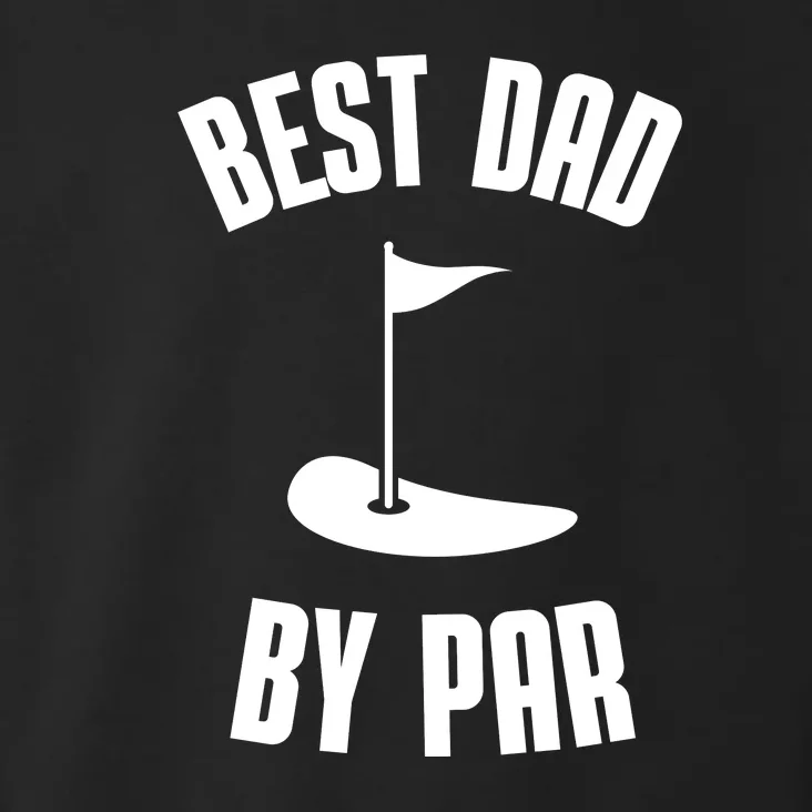 Best Dad By Par Funny Golf Toddler Hoodie