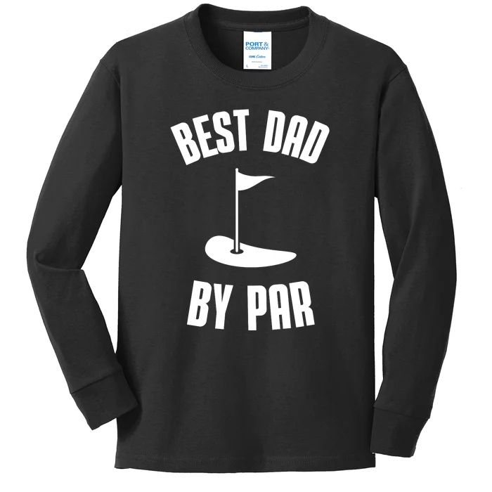 Best Dad By Par Funny Golf Kids Long Sleeve Shirt