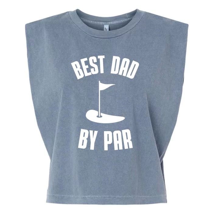 Best Dad By Par Funny Golf Garment-Dyed Women's Muscle Tee