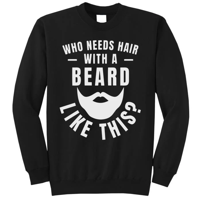 Beard Dad , Beard Tall Sweatshirt