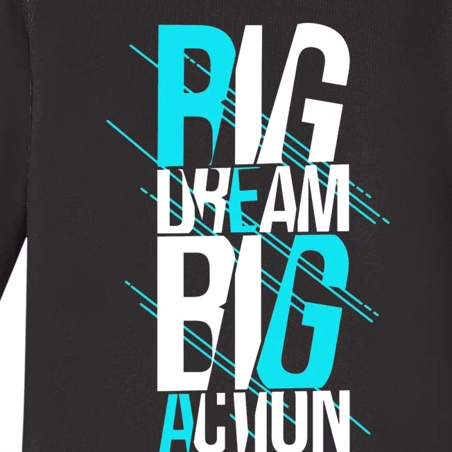 Big Dream Big Action Baby Long Sleeve Bodysuit