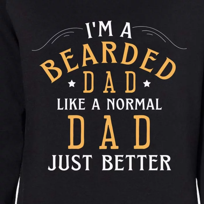 Bearded Dad Beard Humor Womens California Wash Sweatshirt