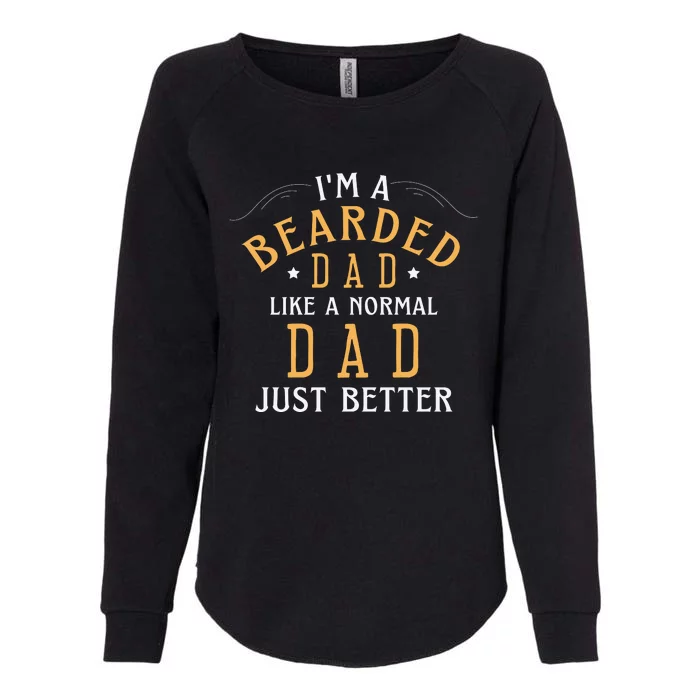 Bearded Dad Beard Humor Womens California Wash Sweatshirt