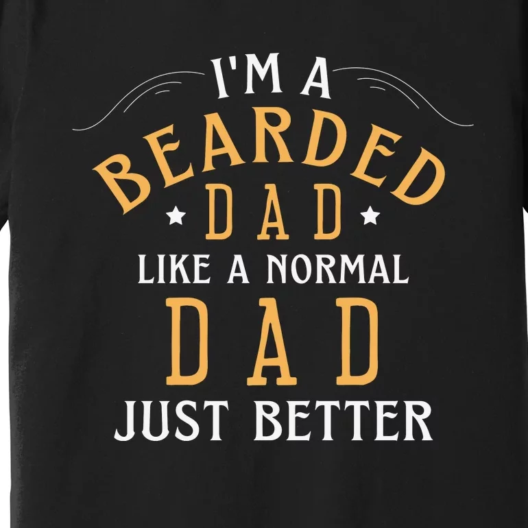 Bearded Dad Beard Humor Premium T-Shirt