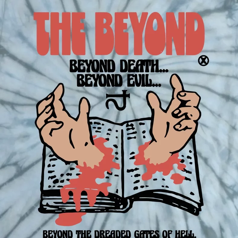 Beyond Death Beyond Evil Tie-Dye T-Shirt